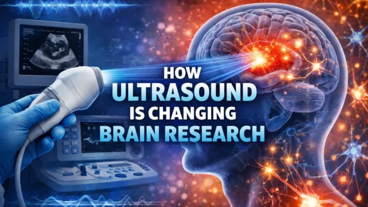 How Ultrasound Is Changing Brain Research